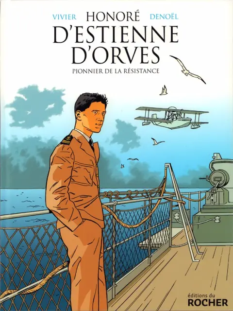 Honoré d'Estienne d'Orves Pionnier de la résistance