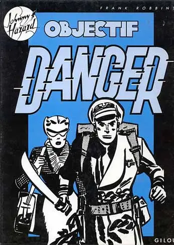 Johnny Hazard Tome 5 Objectif danger