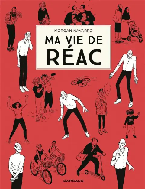 Ma vie de réac Tome 1