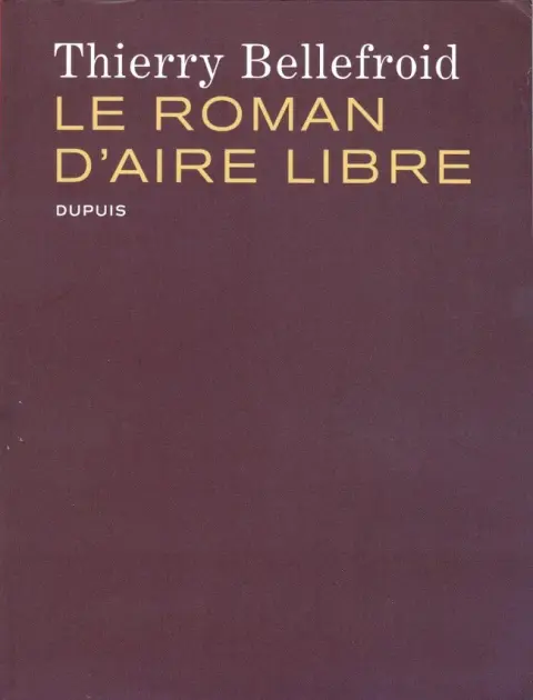 Aire Libre Le roman d'Aire Libre
