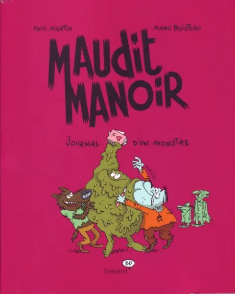 Maudit manoir Tome 2 Journal d'un monstre