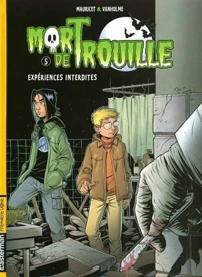Mort de Trouille Tome 5 Expériences interdites