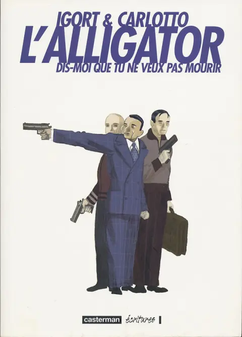 L'Alligator Dis-moi que tu ne veux pas mourir