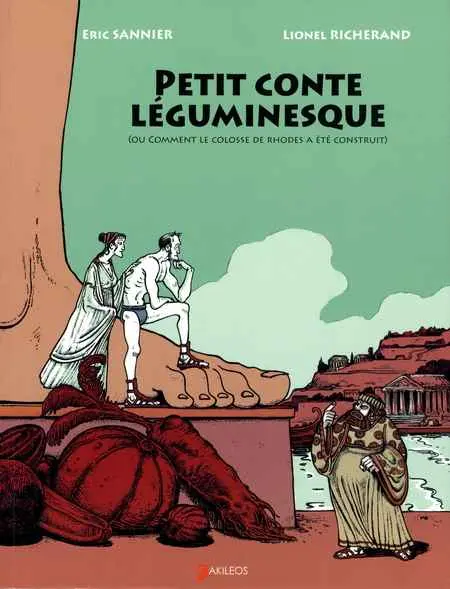 Petit conte léguminesque (ou comment le colosse de Rhodes a été construit)