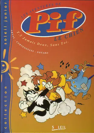 Pif le chien Soleil Tome 5 Jamais deux sans toi