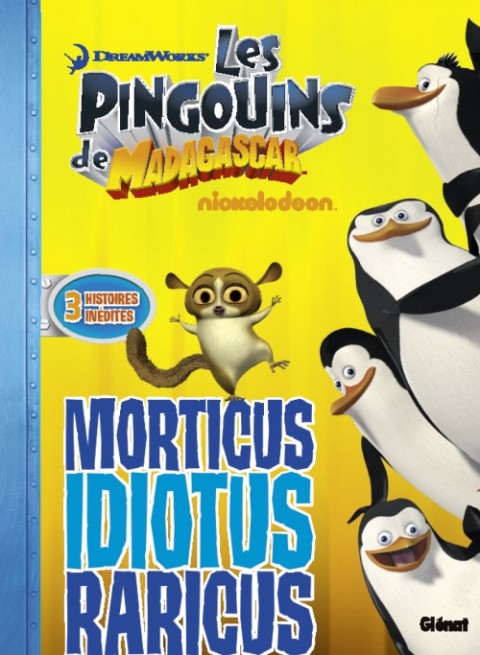 Couverture de l'album Les Pingouins de Madagascar Glénat Tome 6 Morticus Idiotus Raricus