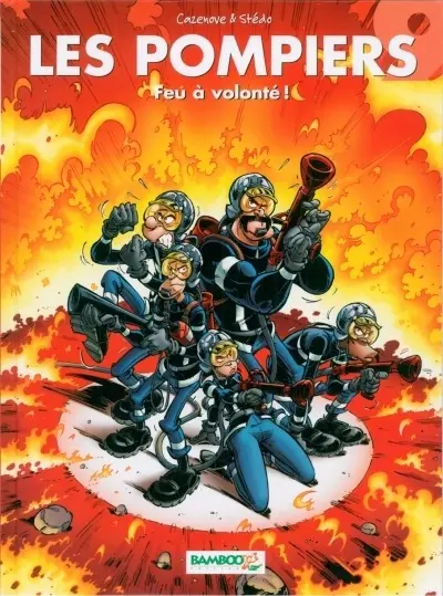 Les Pompiers Tome 9 Feu à volonté !