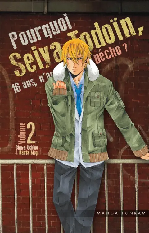 Pourquoi Seiya Todoïn, 16 ans, n'arrive pas à pécho ? Volume 2
