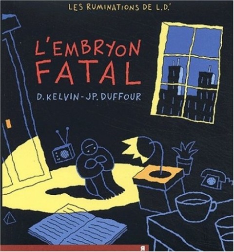 Couverture de l'album Les Ruminations de L.D.' Tome 2 L'Embryon fatal