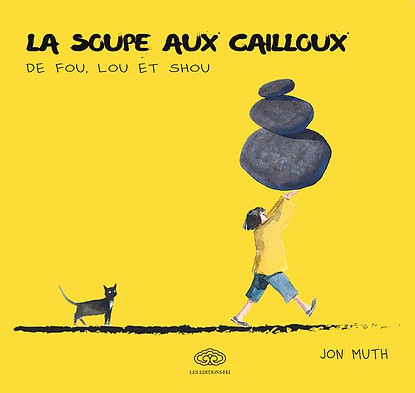 Couverture de l'album La Soupe aux cailloux La Soupe aux cailloux de Fou, Lou et Shou
