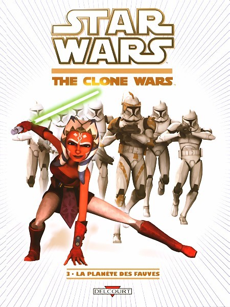 Couverture de l'album Star Wars - The Clone Wars Tome 3 La planète des fauves (an -22)