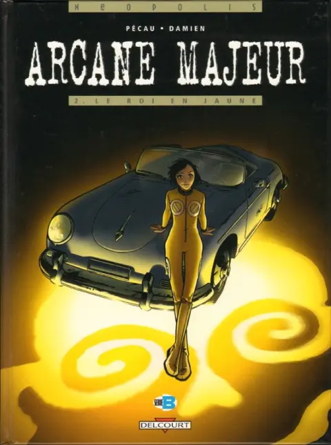 Arcane majeur Tome 2 Le roi en jaune