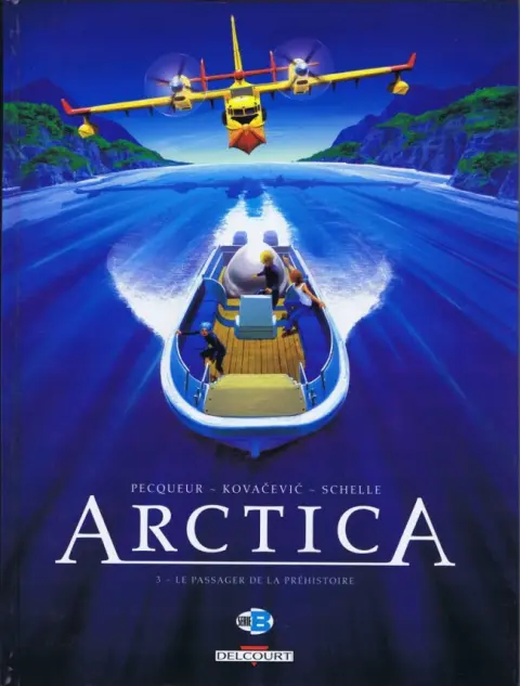 Arctica Tome 3 Le passager de la préhistoire