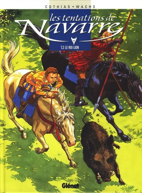 Les Tentations de Navarre Tome 2 Le Roi Lion