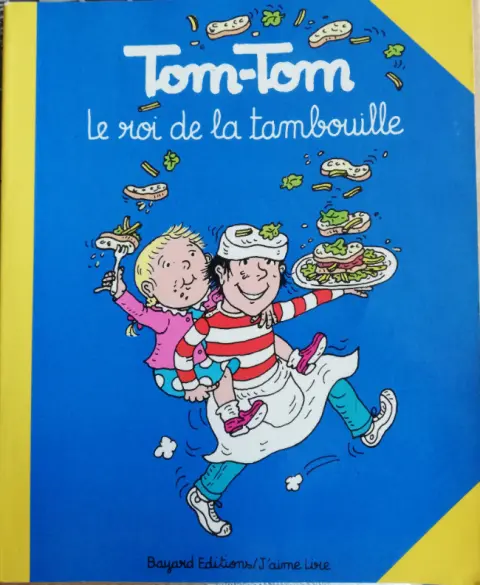 Tom-Tom et Nana Tome 3 Tom-Tom, le roi de la tambouille