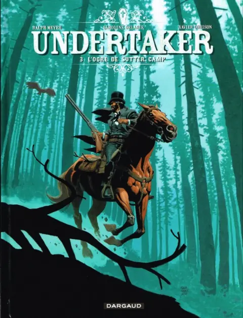 Undertaker Tome 3 L'Ogre de Sutter Camp