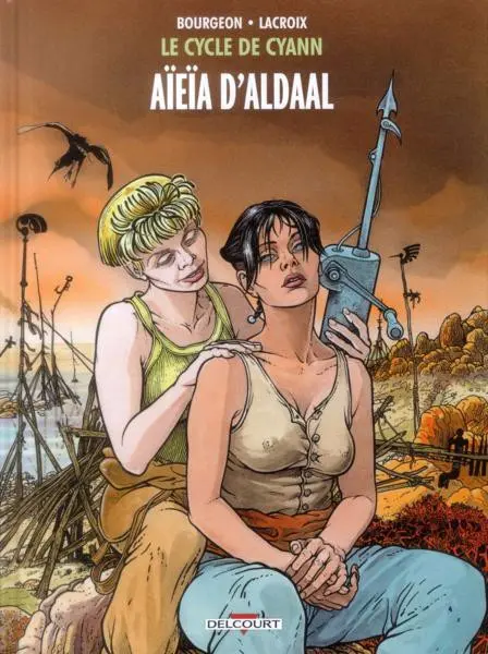 Le Cycle de Cyann Tome 3 Aïeïa d'Aldaal