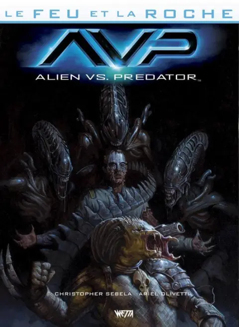 Le Feu et la roche Tome 4 AvP Alien vs. Predator