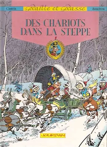 Godaille et Godasse Tome 5 Des chariots dans la steppe