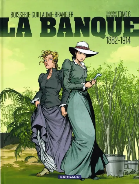 La Banque Tome 6 Troisième génération 1882-1914 : Le temps des colonies