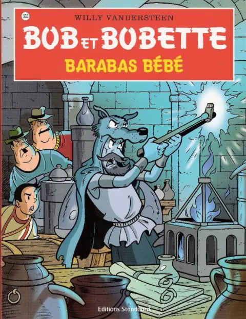 Bob et Bobette Tome 332 Barabas bébé