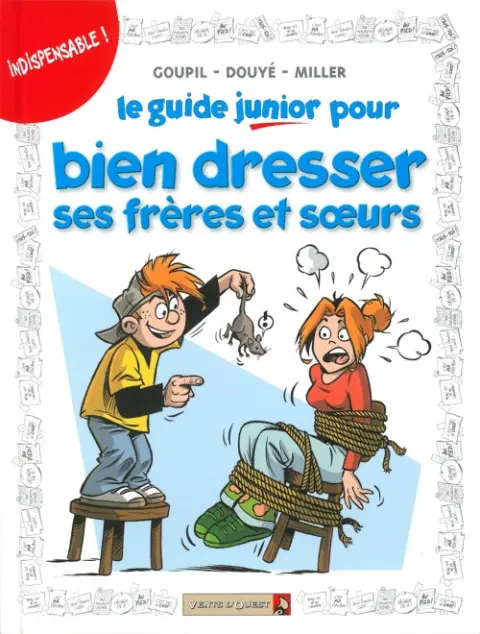 Les guides junior Tome 11 Le guide junior pour bien dresser ses frères et sœurs