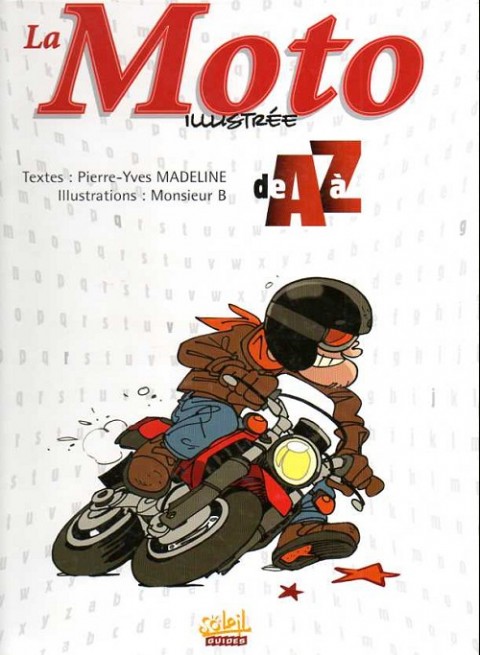 Couverture de l'album de A à Z La Moto illustrée de A à Z