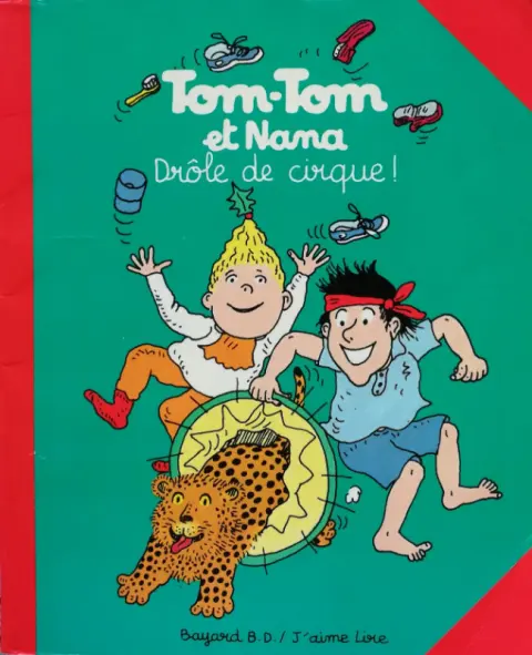 Tom-Tom et Nana Tome 7 Drôle de cirque !