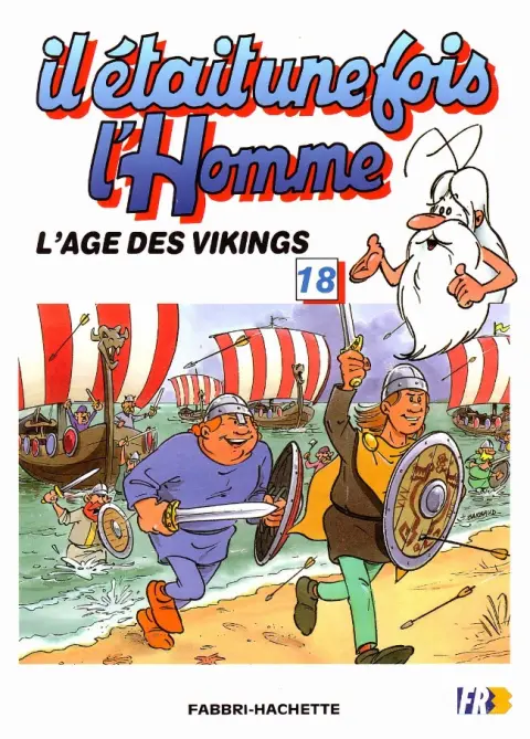 Il était une fois l'homme Tome 18 L'âge des Vikings