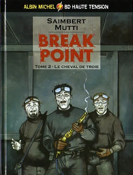 Break point Tome 2 Le cheval de Troie
