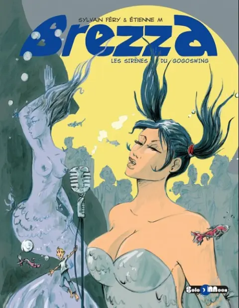 Brezza Tome 6 Les sirènes du GogoSwing
