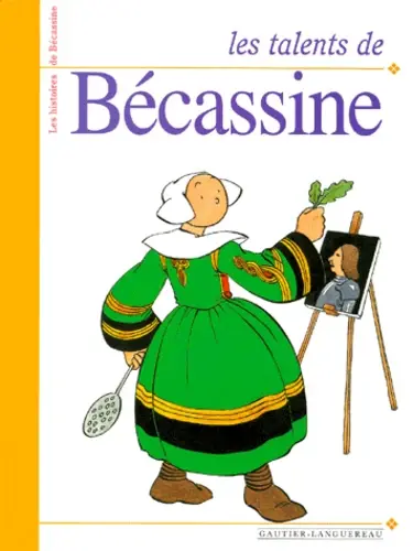Les histoires de Bécassine Tome 20 Les talents de Bécassine
