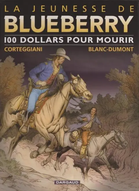 Couverture de l'album La Jeunesse de Blueberry Tome 16 100 dollars pour mourir