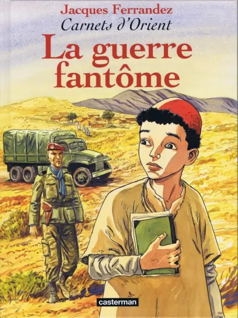 Carnets d'Orient Tome 6 La guerre fantôme