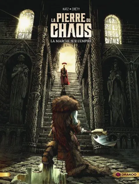 La pierre du chaos Tome 3 La marche sur l'empire