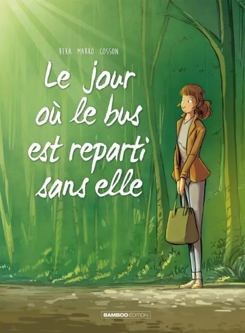 Couverture de l'album Le Jour où... Tome 1 Le jour où le bus est reparti sans elle