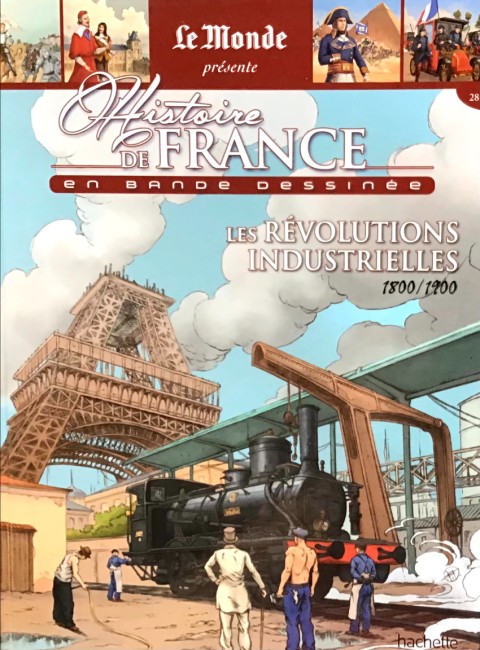 Histoire de France en bande dessinée Tome 37 Les Révolutions industrielles 1800/1900