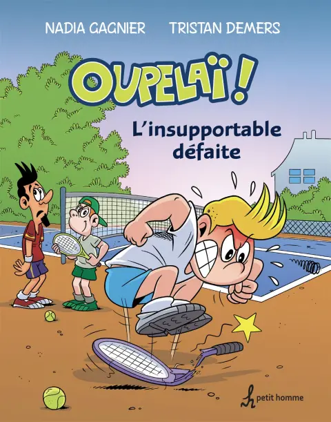 Oupelaï ! Tome 4 L'insupportable défaite