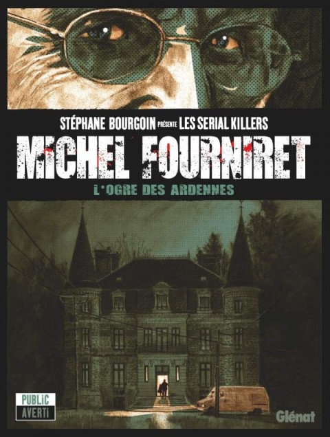 Couverture de l'album Stéphane Bourgoin présente les serial killers Tome 2 Michel Fourniret, l'ogre des Ardennes