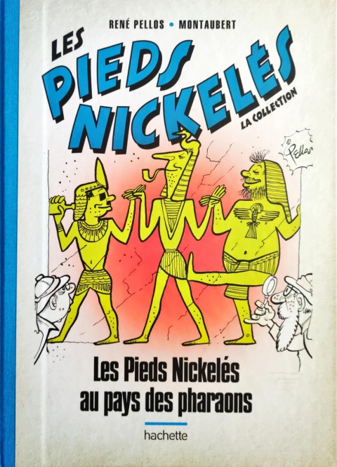 Couverture de l'album Les Pieds Nickelés - La collection Tome 116 Les Pieds Nickelés au pays des pharaons