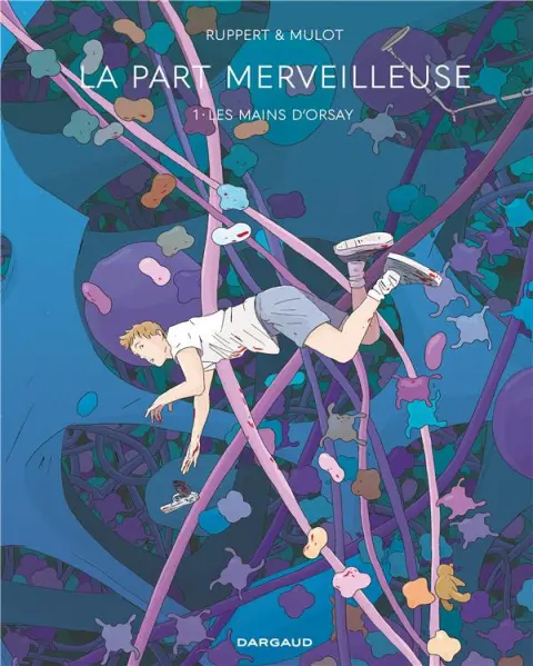 La part merveilleuse 1 Les mains d'Orsay