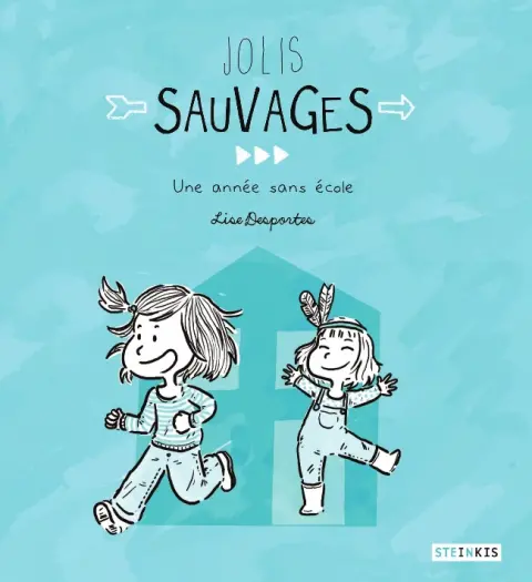 Jolis sauvages Une année sans école