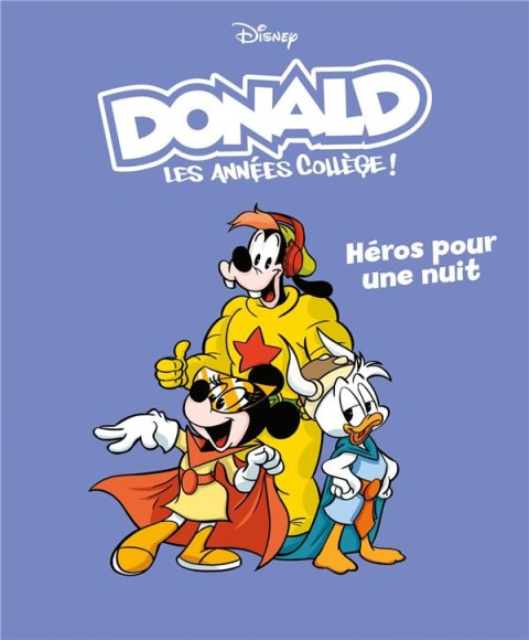Couverture de l'album Donald : Les années collège ! 5 Héros pour une nuit
