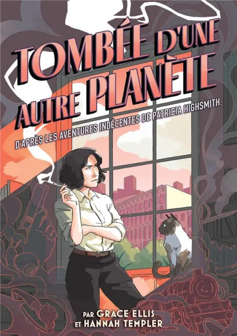 Tombée d'une autre planète D'après les aventures indécentes de Patricia Highsmith