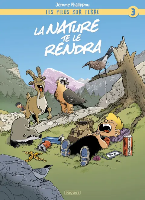 Les Pieds sur Terre... Tome 3 La Nature te le rendra