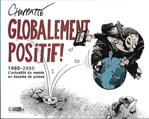 Globalement positif ! 1990-2000 l'actualité du monde en dessins de presse