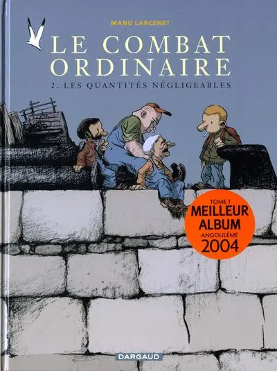 Le Combat ordinaire Tome 2 Les quantités négligeables