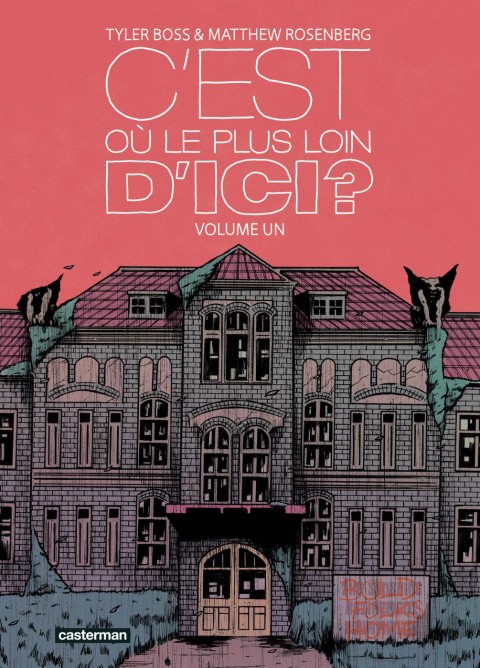 C'est où, le plus loin d'ici ? Volume Un