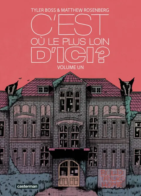 C'est où, le plus loin d'ici ? Volume Un