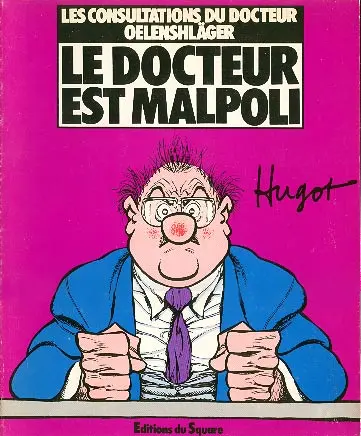 Les Consultations du Docteur Oelenshläger Tome 1 Le Docteur est malpoli